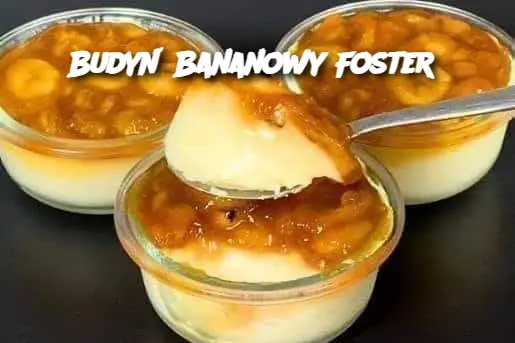 Budyń Bananowy Foster