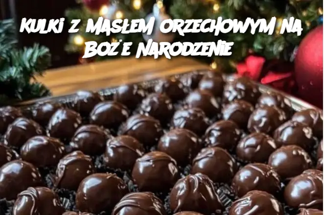 Kulki z masłem orzechowym na Boże Narodzenie