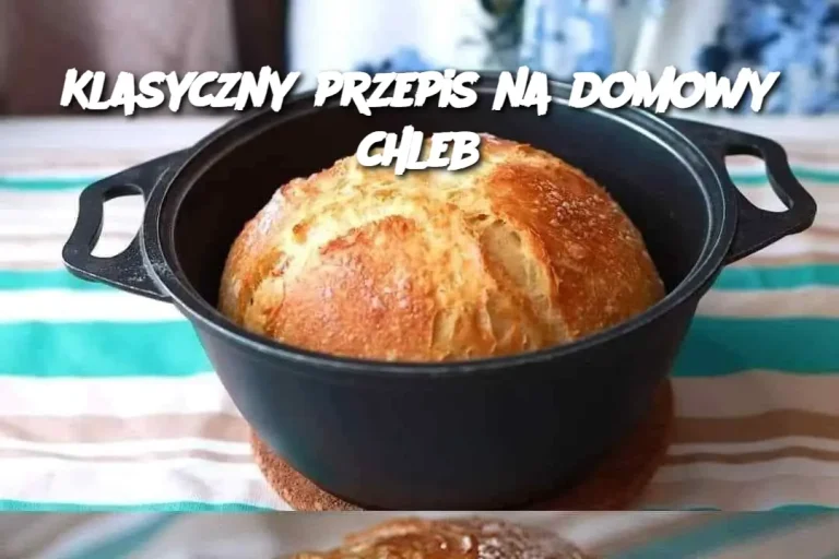 Klasyczny przepis na domowy chleb