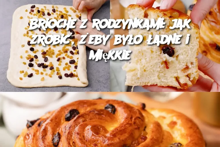 Brioche z rodzynkami: jak zrobić, żeby było ładne i miękkie