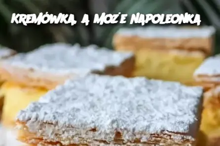 Kremówka, a może napoleonka?