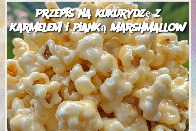 Przepis na kukurydzę z karmelem i pianką marshmallow