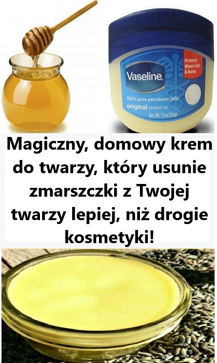 Magiczny krem ​​przeciwzmarszczkowy: domowe rozwiązanie przewyższające drogie marki!