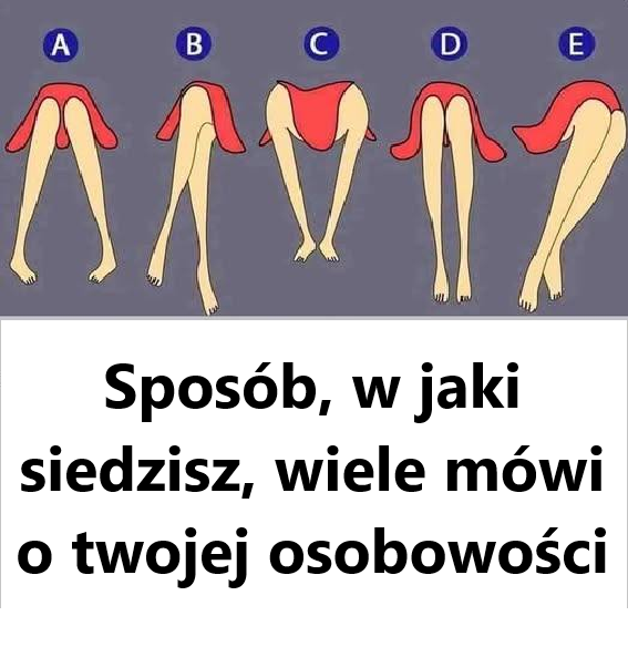 Sposób, w jaki siedzisz, wiele mówi o twojej osobowości.