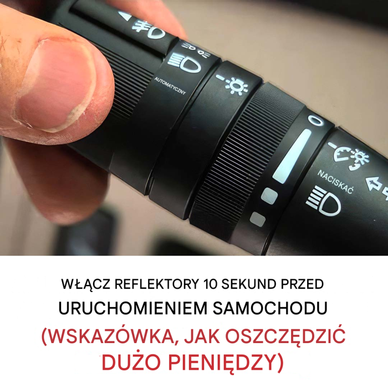 Włącz światła przednie na 10 sekund przed rozpoczęciem jazdy, aby zaoszczędzić pieniądze