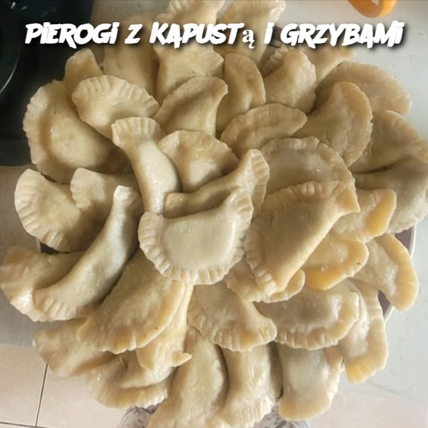 Pierogi z Kapustą i Grzybami