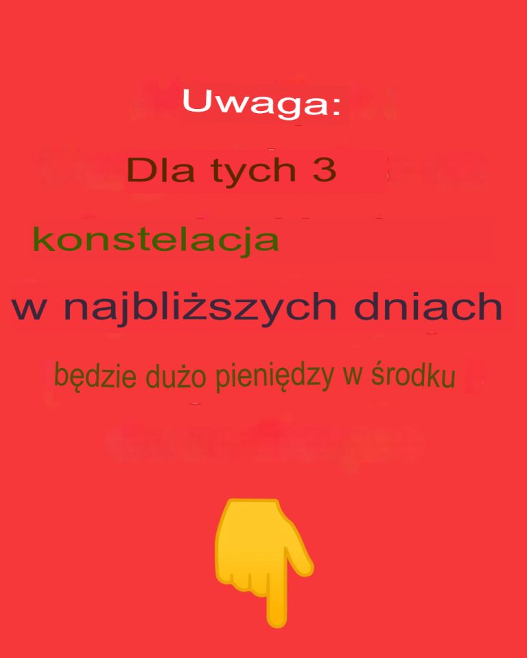 Uwaga: te 3 znaki zodiaku otrzymają w najbliższych dniach dużo pieniędzy
