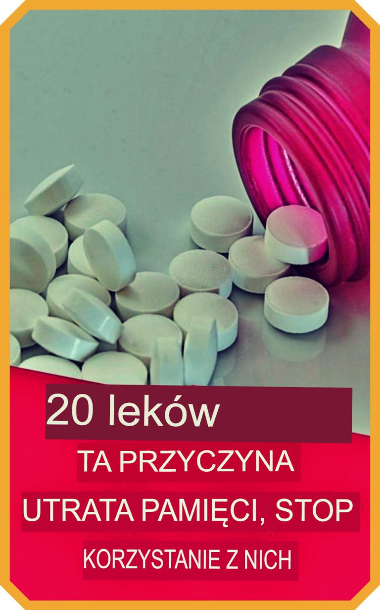 20 leków powodujących utratę pamięci. Przestań je brać.