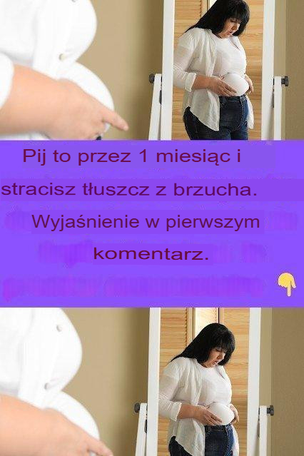 Pij to przez 1 miesiąc, a naturalnie schudniesz