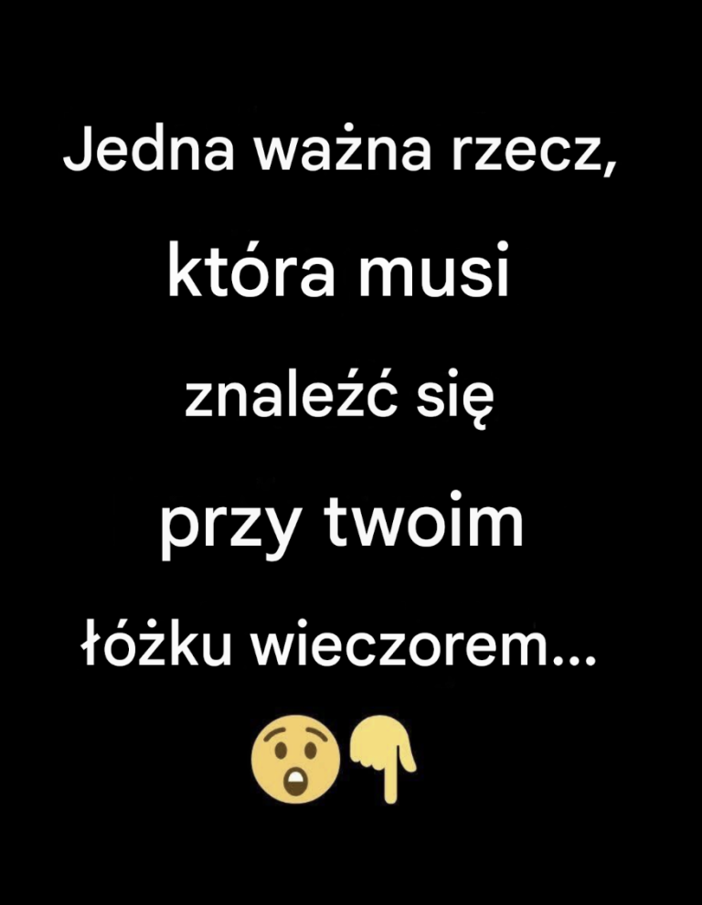 Jedna ważna rzecz, która musi znaleźć się przy twoim łóżku wieczorem…