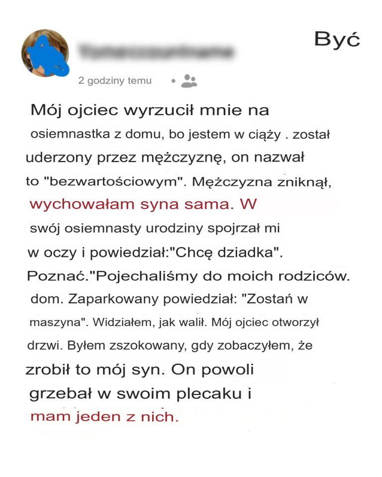 Mój ojciec wyrzucił mnie z domu, kiedy dowiedział się, że jestem w ciąży. Osiemnaście lat później odwiedził go mój syn.