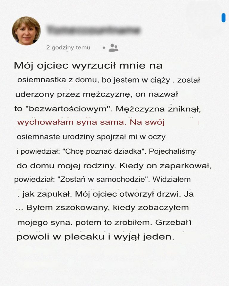 Mój ojciec wyrzucił mnie z domu, kiedy dowiedział się, że jestem w ciąży. Osiemnaście lat później odwiedził go mój syn.