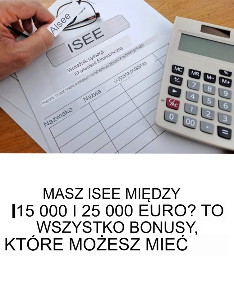 ISEE od 15 000 do 25 000 euro: wszystkie bonusy rodzinne na rok 2025