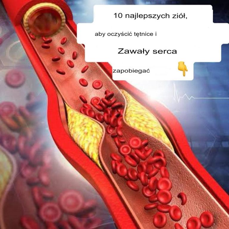10 najlepszych ziół i przypraw, które pomogą Ci oczyścić tętnice i zapobiec zawałom serca