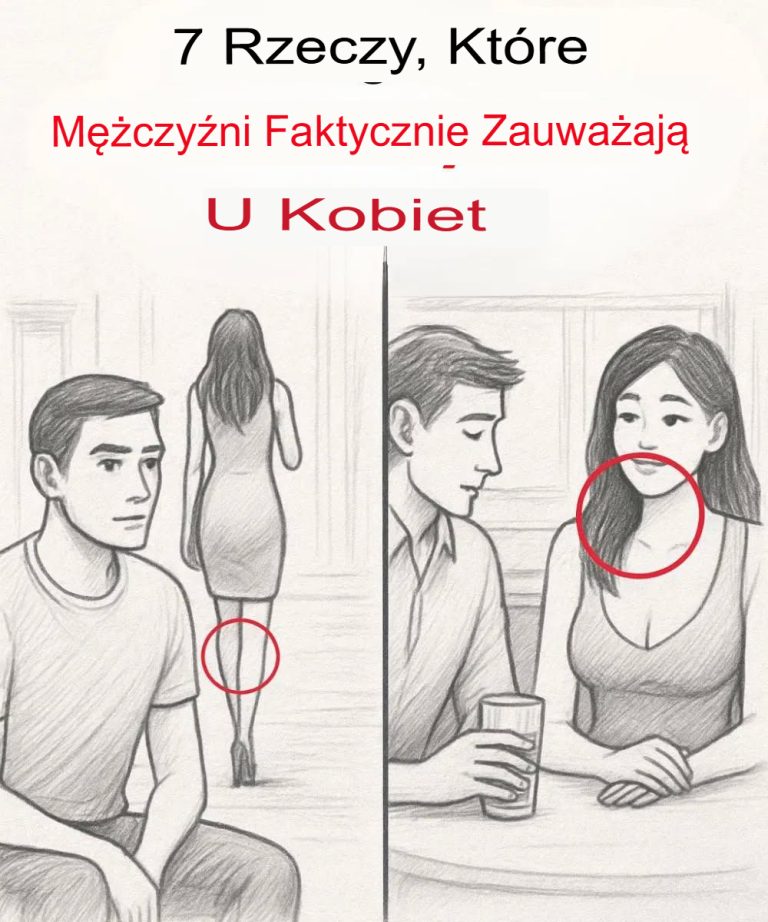 7 zaskakujących rzeczy, na które mężczyźni zwracają uwagę u kobiet