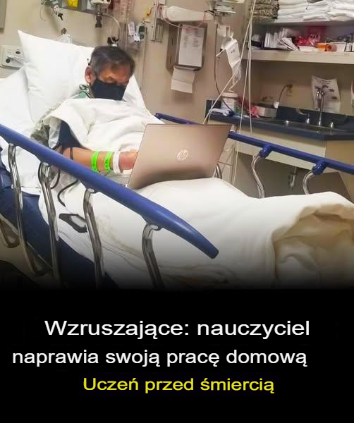 Ostatnie chwile, w których nauczyciel poprawia prace domowe swoich uczniów, leżąc na szpitalnym łóżku, poruszają sieć