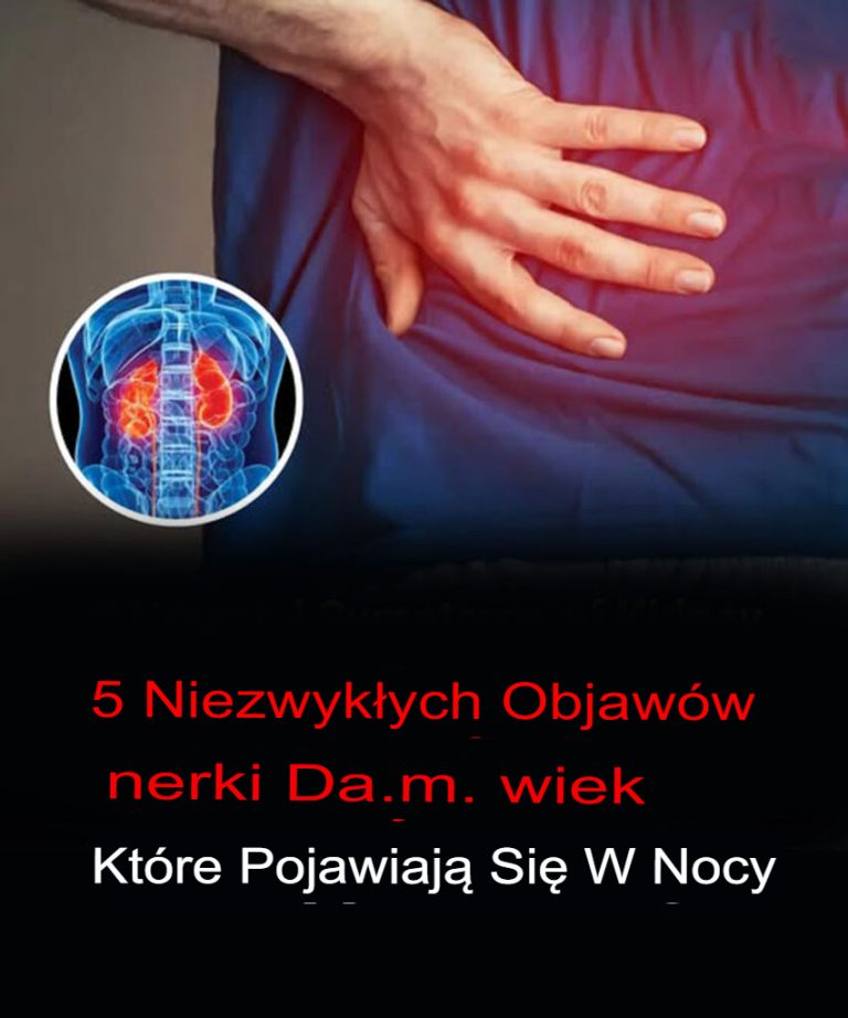 Nocne wskazówki: 5 rzadkich objawów wskazujących na uszkodzenie nerek