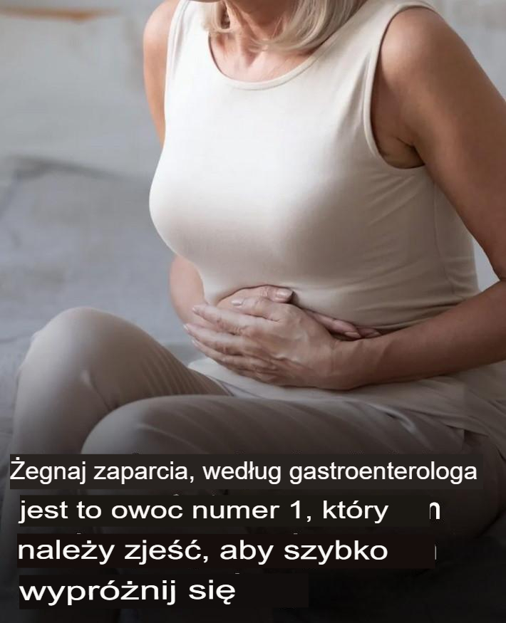 Koniec z zaparciami: według gastroenterologa owoc ten jest numerem 1, jeśli chodzi o wypróżnianie